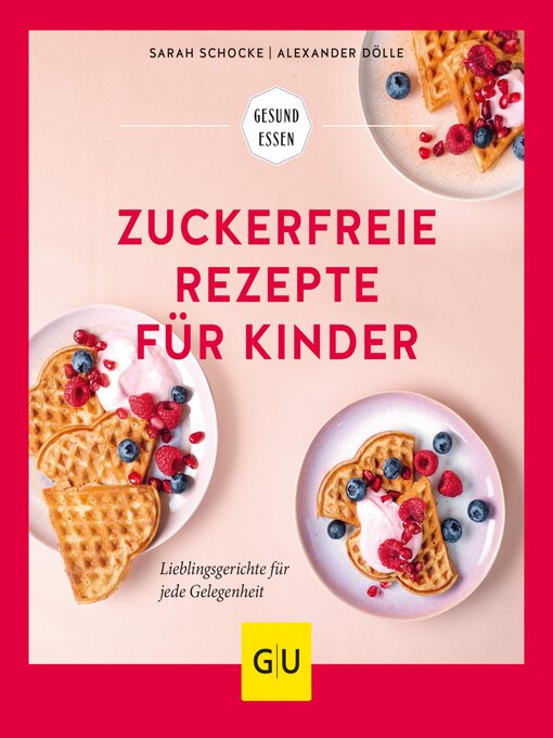 Title details for Zuckerfreie Rezepte für Kinder by Sarah Schocke - Wait list